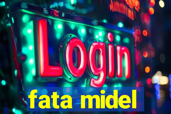 fata midel